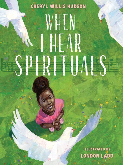 Title details for When I Hear Spirituals by Cheryl Willis Hudson - Available